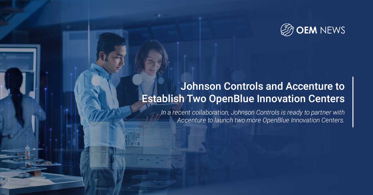 Johnson Controls & Accenture to Establish Two OpenBlue Innovation