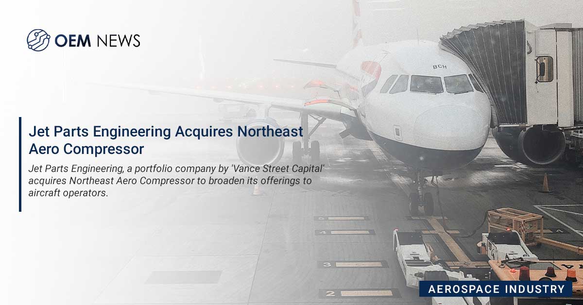 Jet Parts Engineering Acquires Northeast Aero Compressor